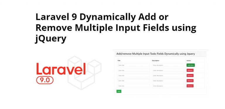 Laravel Add Or Remove Multiple Input Fields With Jquery Tuts Make