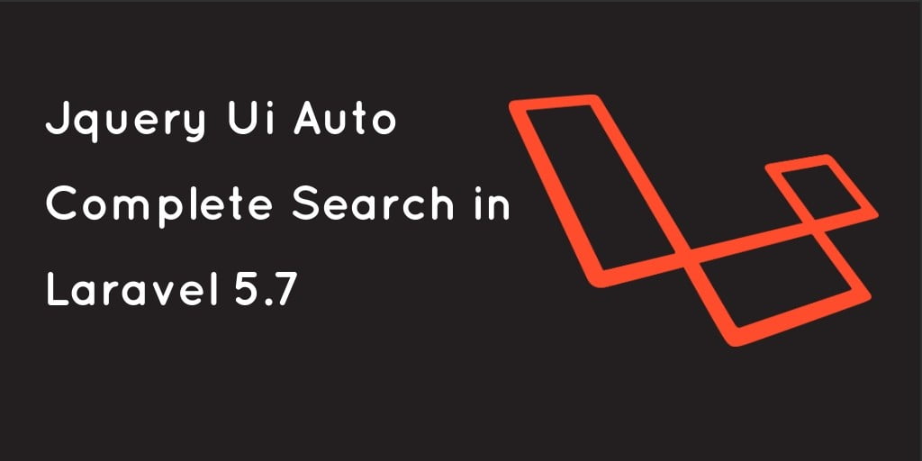 Laravel 5 7 Jquery UI Autocomplete Search Example Tuts Make