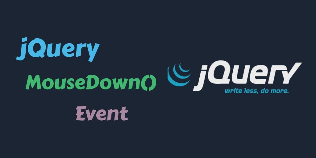 JQuery Mousedown Event Method Example Tuts Make