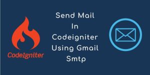 codeigniter 3 email smtp gmail