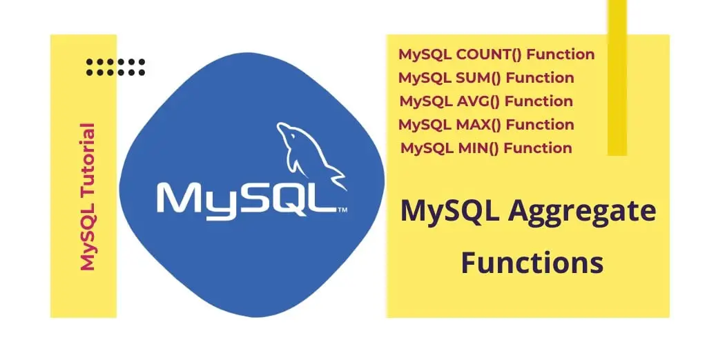 MySQL Aggregate Function: SUM, AVG, MAX, MIN, COUNT