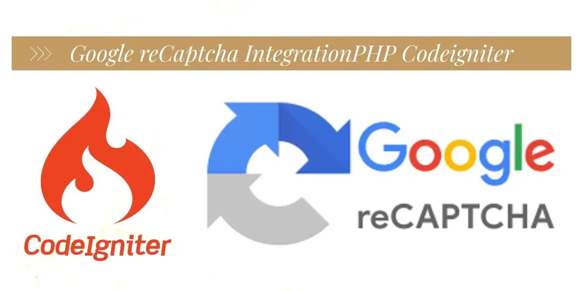 Codeigniter PHP Google ReCaptcha V3 Form Validation Example