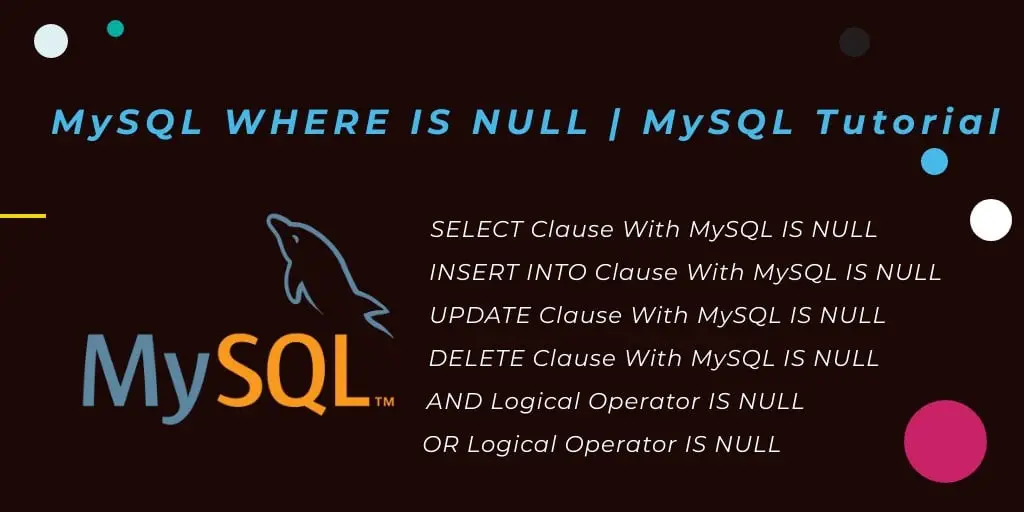 MySQL IS NULL with EXAMPLES