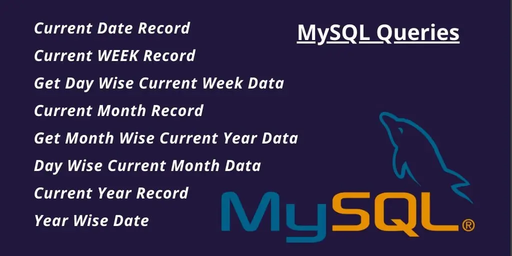 Mysql Get Current Date, Week, Month, YEAR Data