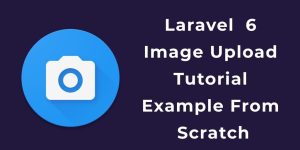 Image Upload In Laravel With Validation Tuts Make