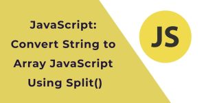 JavaScript: Convert String to Array JavaScript