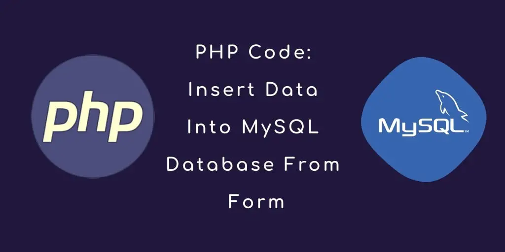 PHP Code Insert/Store Data Into MySQL Database From Form