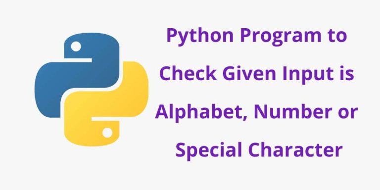 Python Program To Check Given Input Is Alphabet Number Or Special Character Tuts Make