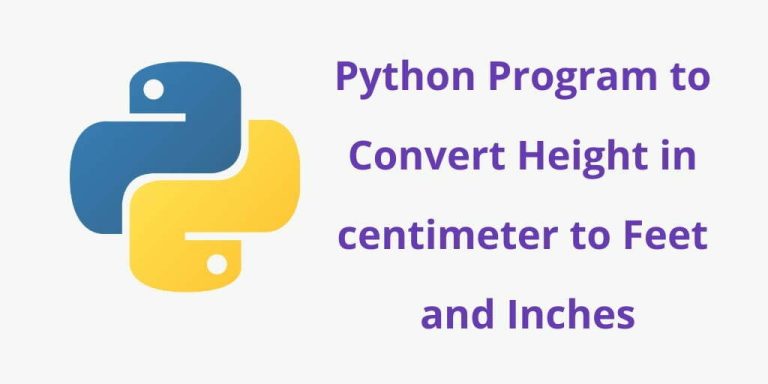 Python Program To Convert Height In Cm To Feet And Inches