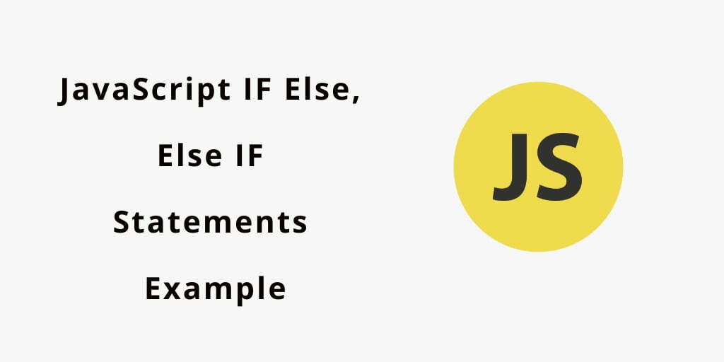 JavaScript IF Else Else IF Statement Example Tuts Make