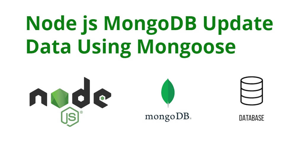 Node Js Mongodb Update Data Using Mongoose Tutorial Tuts