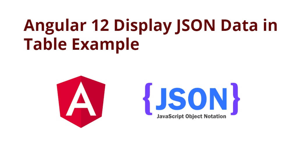 Angular 12 Display JSON Data In Table Example Tuts Make