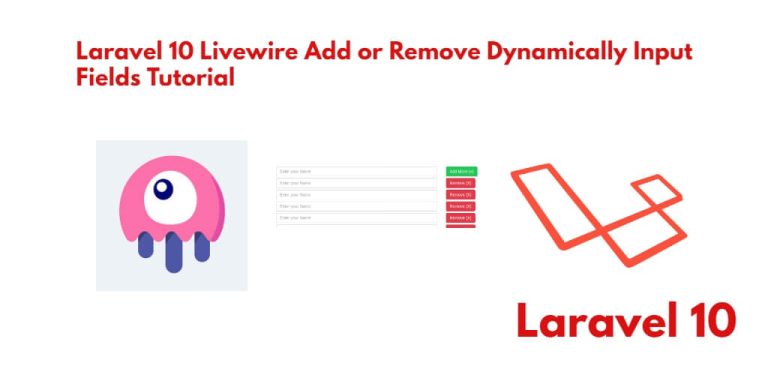 Add Or Remove Dynamically Input Fields In Laravel Livewire Tuts Make