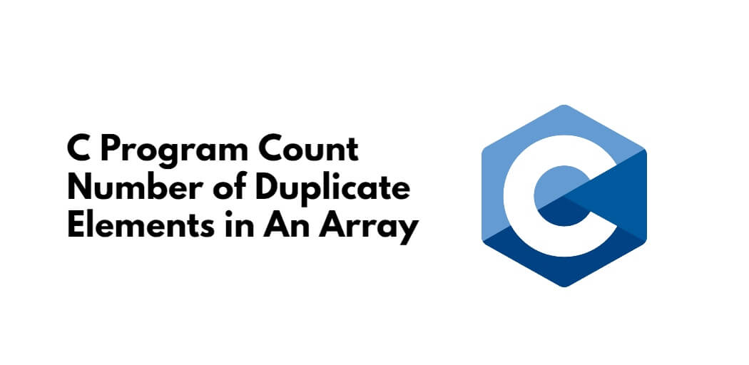 Delete Duplicate Elements In An Array C Program