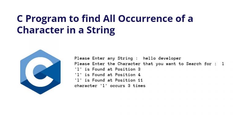 C Program To Find All Occurrence Of A Character In A String Tuts Make