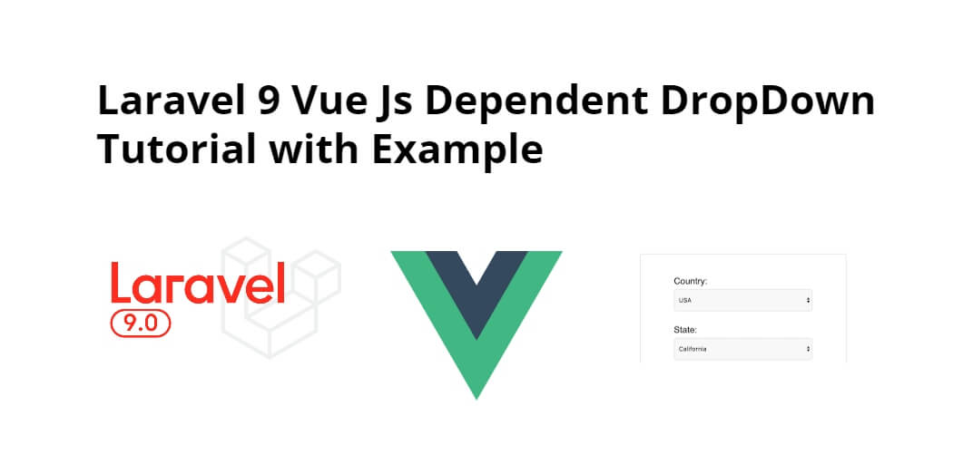 Laravel 9 Vue Js Dependent DropDown Tutorial with Example