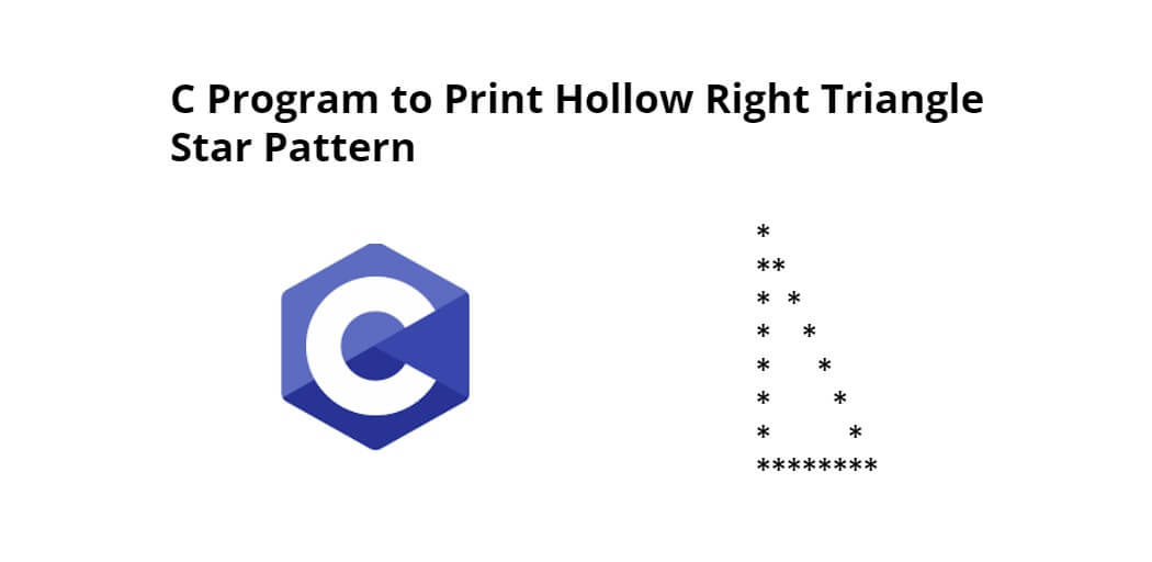 C Program to Print Hollow Right Triangle Star Pattern