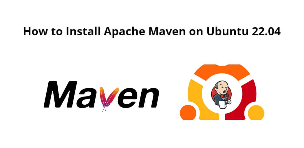 How to Install Apache Maven on Ubuntu 22.04