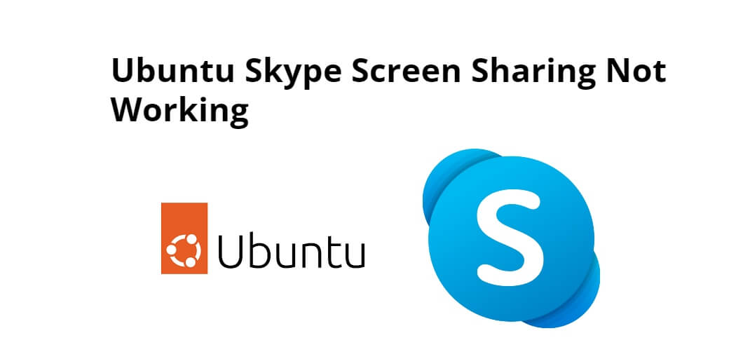 Ubuntu Skype Screen Sharing Not Working