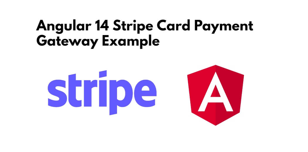 angular-14-stripe-card-payment-gateway-example-tuts-make