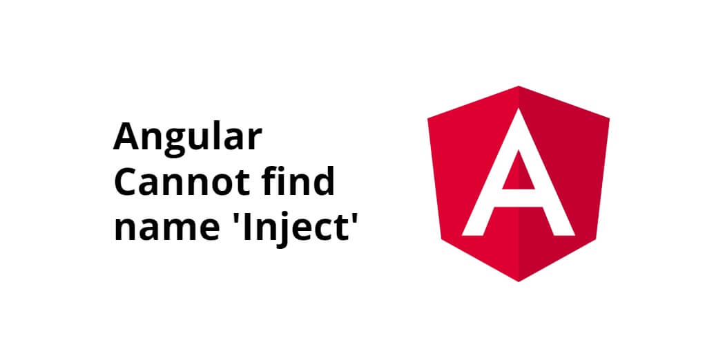 Angular Cannot find name ‘Inject’