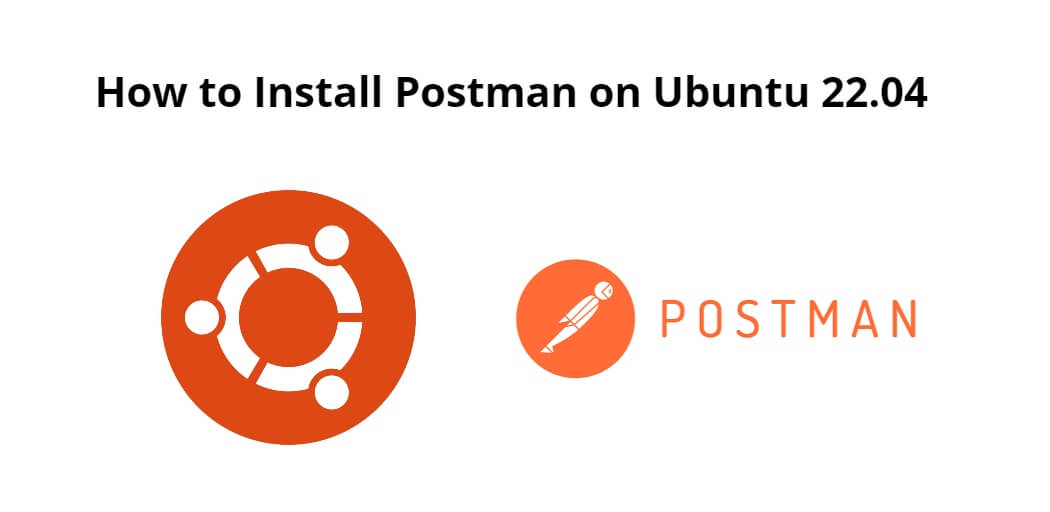 How To Install Postman On Ubuntu 22 04 Tuts Make