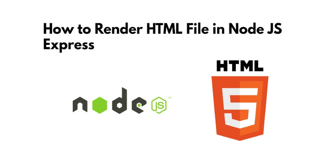 How to Render HTML File in Node JS Express - Tuts Make