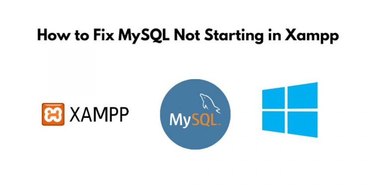 [Fixed] XAMPP MySQL not starting on Windows 11|10 - Tuts Make
