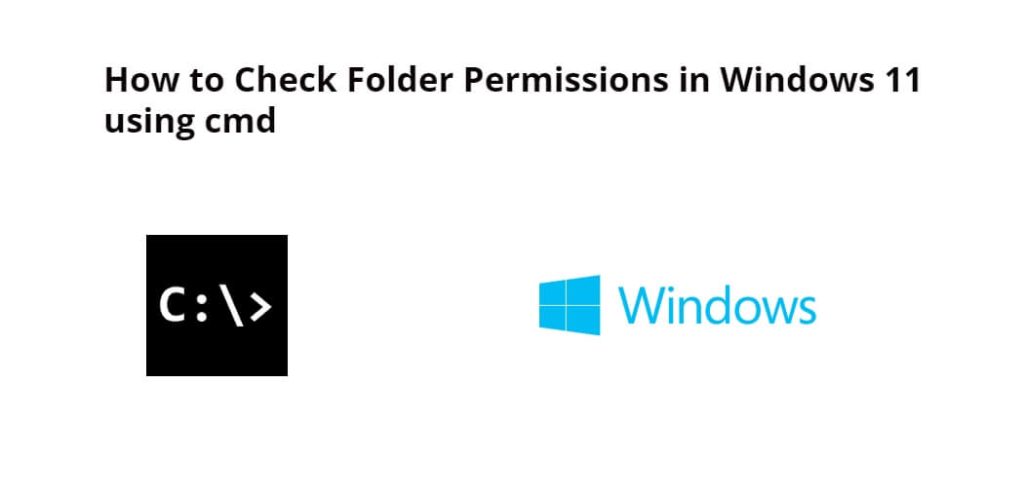 How To Check Folder Permissions In Windows 11 Using Cmd Tuts Make