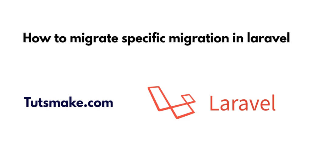 Run Specific Migration in Laravel