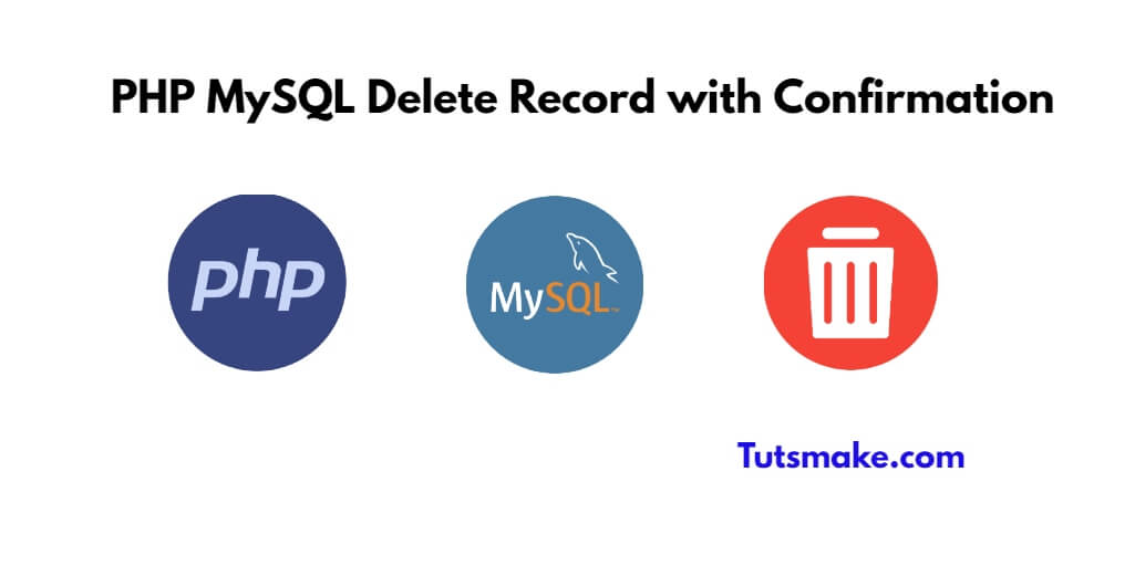 PHP MySQL Delete Record with Confirmation - Tuts Make