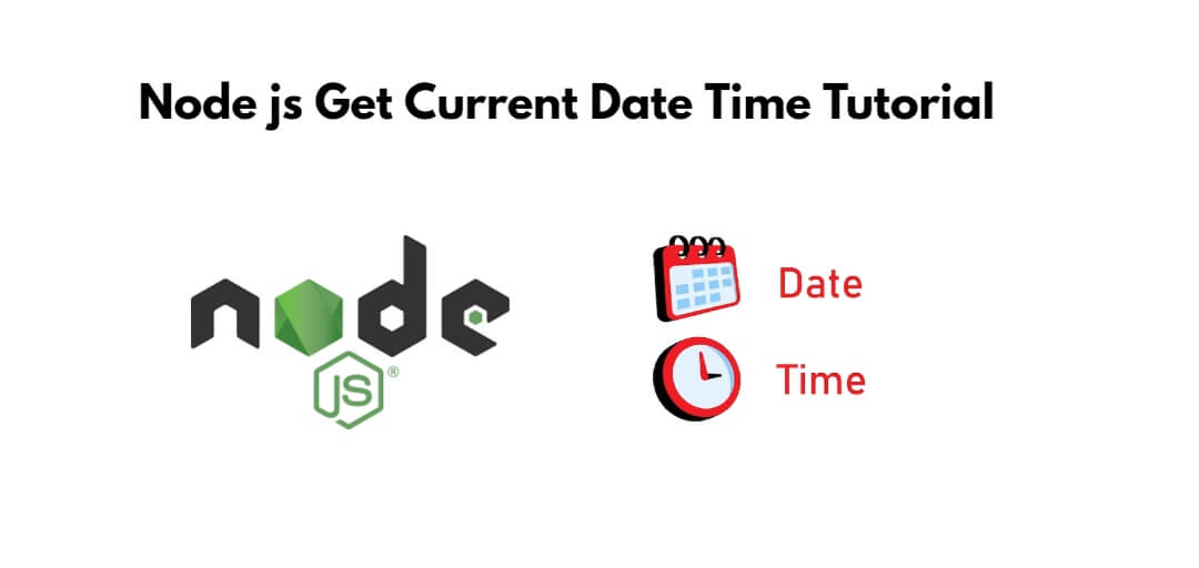 how-to-get-current-date-and-time-in-node-js-tuts-make