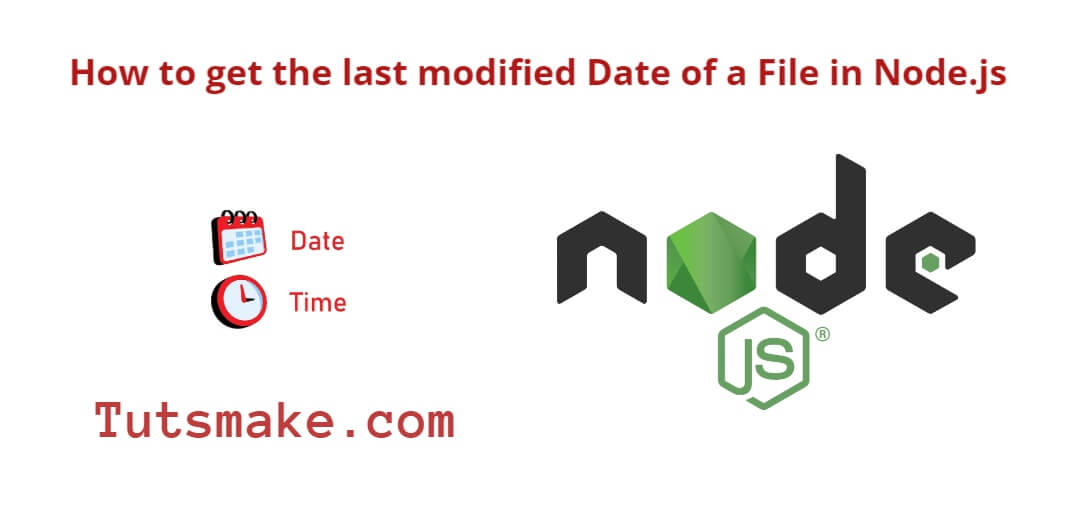 Node js get the last modified date of a File Tutorial