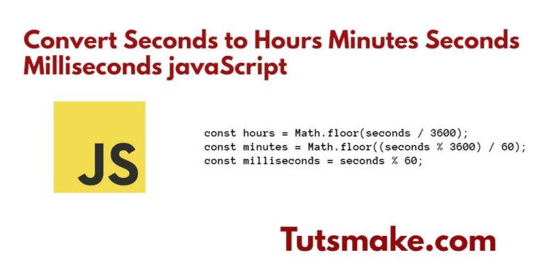 convert-seconds-to-hours-minutes-milliseconds-javascript-tuts-make