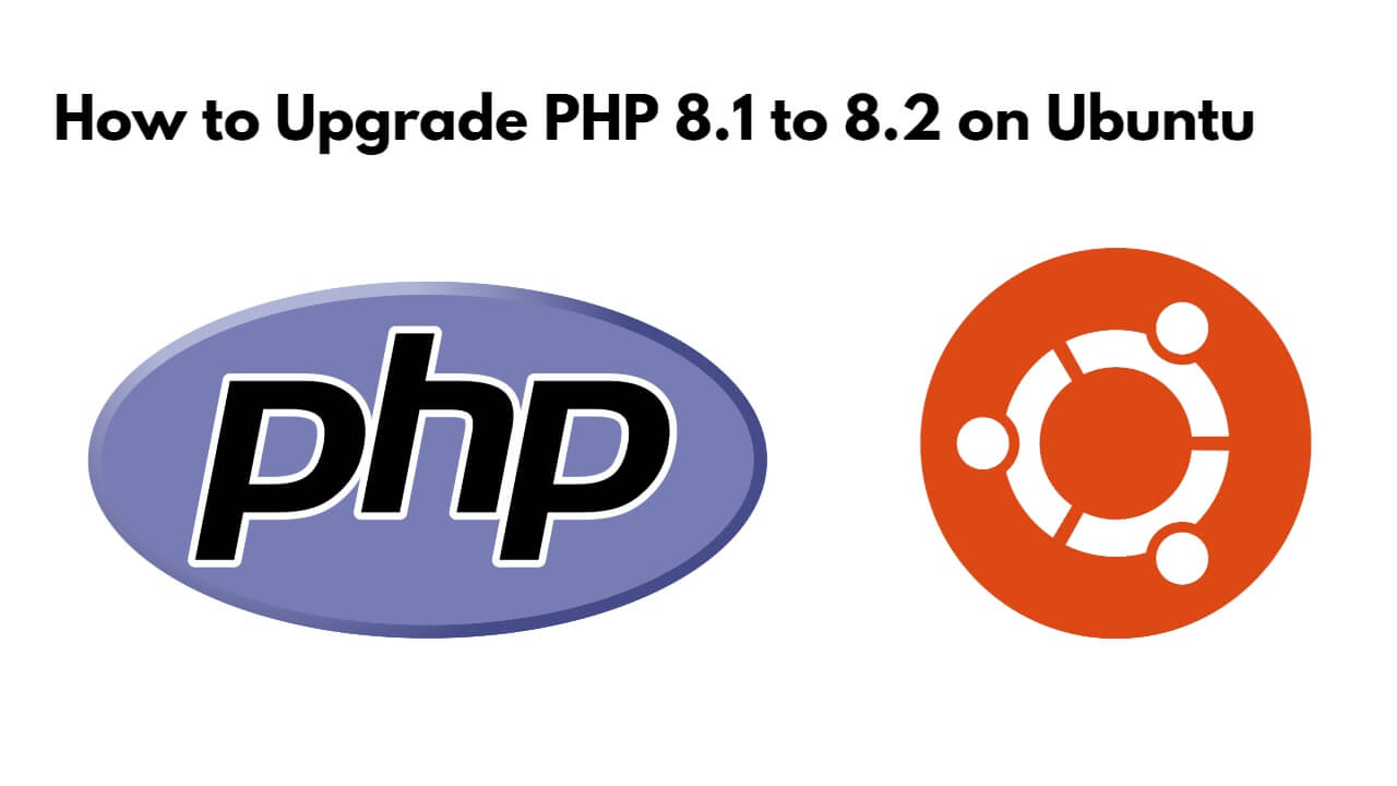 How to Upgrade PHP 8.1 to 8.2 on Ubuntu