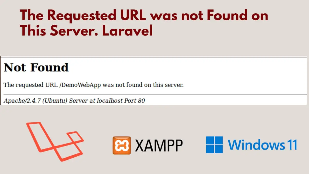 The Requested URL was not Found on This Server. Laravel