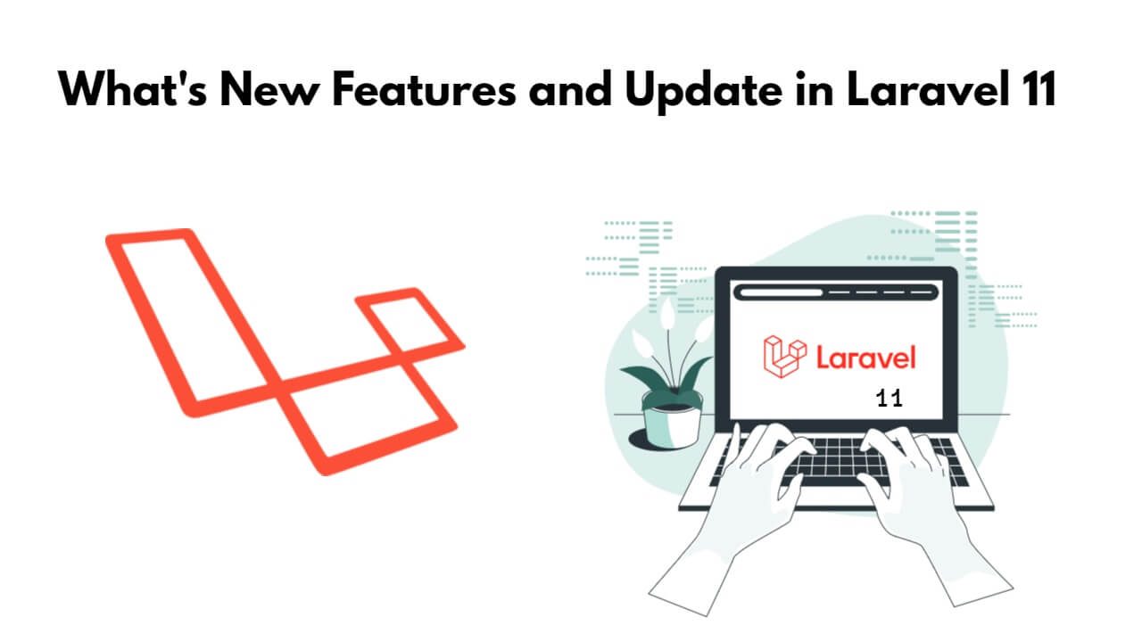 Laravel 11: Upcoming New Features and Release Date