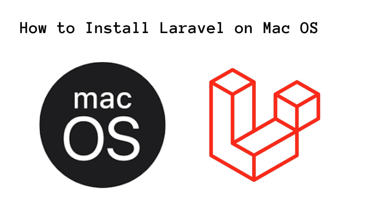 How to Install Laravel 11 on Mac OS